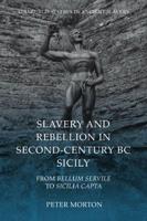 Slavery and Rebellion in Second-Century BC Sicily