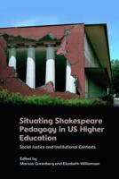 Situating Shakespeare Pedagogy in US Higher Education