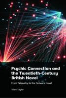 Psychic Connection and the Twentieth-Century British Novel