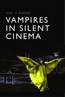 Vampires in Silent Cinema