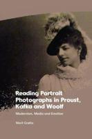 Reading Portrait Photographs in Proust, Kafka and Woolf