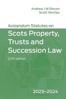 Avizandum Statutes on Scots Property, Trusts and Succession Law 2023-2024