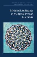 Mystical Landscapes in Medieval Persian Literature