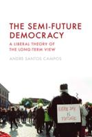 The Semi-Future Democracy