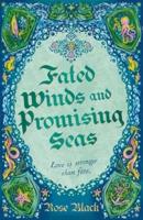 Fated Winds and Promising Seas