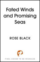 Fated Winds and Promising Seas