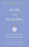 Hope and Healing After Stillbirth and New Baby Loss