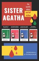 Sister Agatha: The World's Oldest Serial Killer