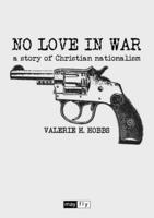 No Love in War