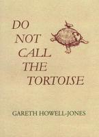 Do Not Call the Tortoise