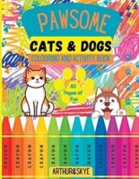 Pawsome Cats and Dogs Colouring and Activity Book