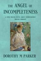 The Angel of Incompleteness