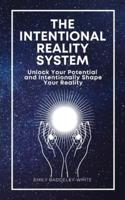 The Intentional Reality System