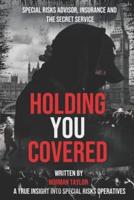 Holding You Covered