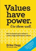 Values Have Power. Use Them Well