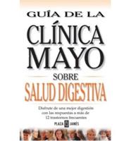 Guia De Clinica Mayo: Salud Digestiva