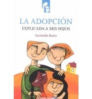Adopcion Explicada a Mis Hijos