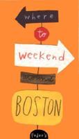 Fodor's Where to Weekend Around Boston, 1st Edition