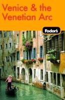 Fodor's Venice & The Venetian Arc