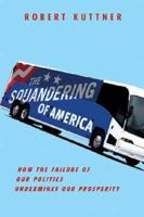 The Squandering of America