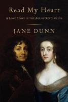 Read My Heart: A Love Story in England&#39;s Age of Revolution