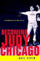 Becoming Judy Chicago