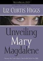 Unveiling Mary Magdalene DVD