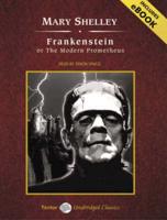 Frankenstein, or The Modern Prometheus