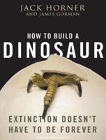 How to Build a Dinosaur