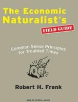 The Economic Naturalist's Field Guide