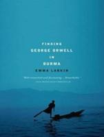 Finding George Orwell in Burma