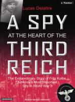 A Spy at the Heart of the Third Reich