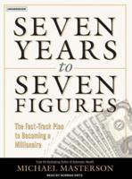 Seven Years to Seven Figures