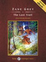 The Last Trail, With eBook