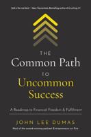 The Common Path to Uncommon Success