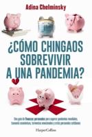 ?Como Chingaos Sobrevivir a Una Pandemia?