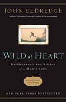 Eldredge, J: Wild at Heart (International Edition)