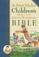 Dr. Robert Schuller&#39;s Children&#39;s Daily Devotional Bible: With Positive Thoughts for Each Day