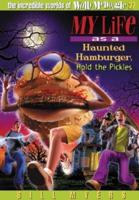 My Life as a Haunted Hamburger-- Hold the Pickles