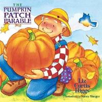 The Pumpkin Patch Parable: The Parable Series