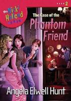 The Case of the Phantom Friend