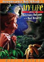 My Life as a Belching Baboon... with Bad Breath