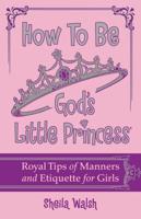 How to Be God's Little Princess
