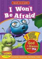 I Won't Be Afraid