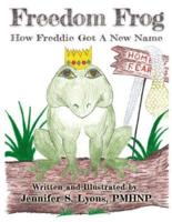Freedom Frog: How Freddie Got a New Name