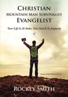 Christian Mountain Man Survivalist Evangelist