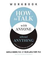 How to Talk With Anyone About Anything Workbook