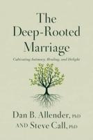 The Deep-Rooted Marriage