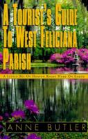 A Tourist's Guide to West Feliciana Parish