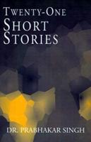 Twenty-one Short Stories